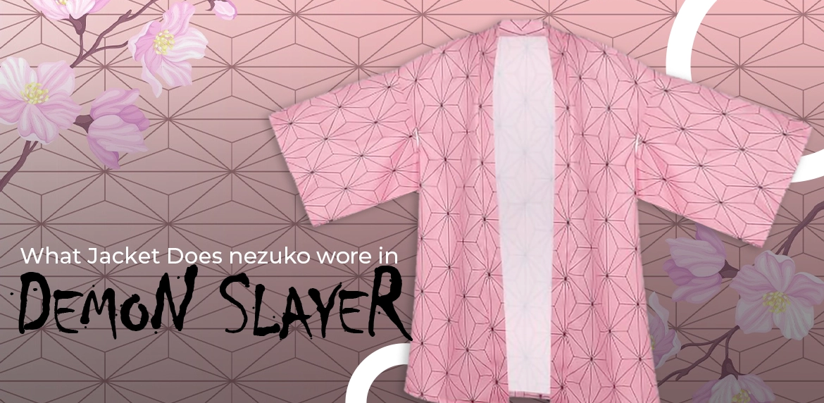 What Jacket Nezuko Wears In Demon Slayer?